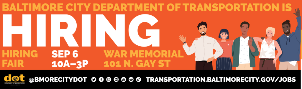 The image is a billboard design by Benjamin Jancewicz for the Baltimore City Department of Transportation, announcing a hiring event. The billboard has an orange background with large, bold text stating "HIRING" at the top, followed by details of the hiring fair, which is scheduled for September 6th, from 10 AM to 3 PM at War Memorial, 101 N. Gay Street. Below the text is an illustration of five diverse individuals, each with different skin tones and hairstyles, standing together. The bottom of the billboard features the Baltimore City Department of Transportation's logo, social media icons, and the website transportation.baltimorecity.gov/jobs.