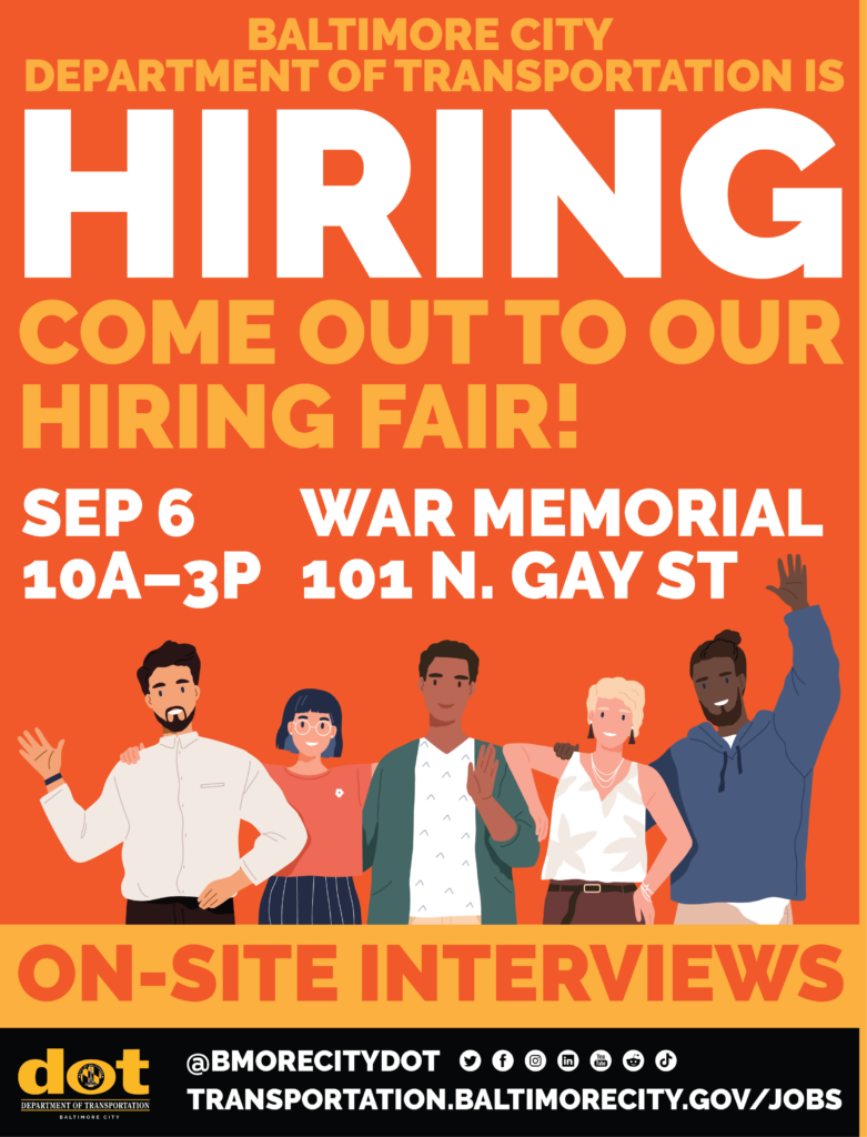 The image is another flyer designed by Benjamin Jancewicz for the Baltimore City Department of Transportation, similar to the first one but with slightly different formatting. It prominently features the word "HIRING" in large, bold text, followed by an invitation to a hiring fair on September 6th, from 10 AM to 3 PM at War Memorial, 101 N. Gay Street. The flyer includes an illustration of five diverse individuals standing together, promoting inclusivity. The bottom of the flyer has the Baltimore City Department of Transportation’s logo, social media icons, and a web address for more information.